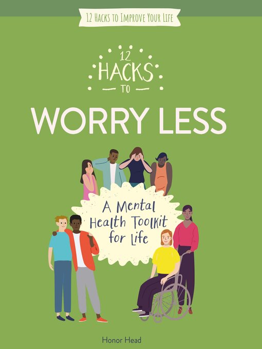 Title details for 12 Hacks to Worry Less by Honor Head - Available